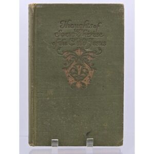 Thoughts of the Servant of God Therese of the Child Jesus - Published 1915